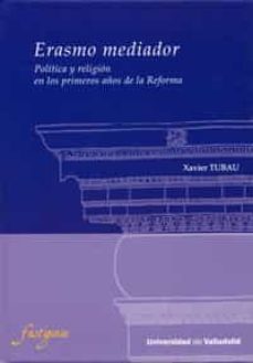 erasmo mediador-xavier tubau-9788484487241