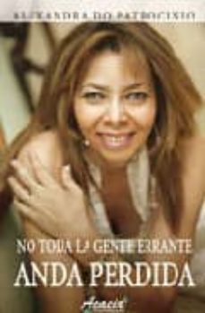 no toda la gente errante anda perdida-alexandra do patrocinio rodrigues-9788484547341