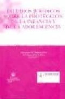 estudios juridicos sobre la proteccion de la infancia y adolescencia-adoracion padial albas-9788484568841