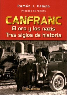 canfranc. el oro y los nazis. tres siglos de historia (2.ª edicio n)-9788484654841