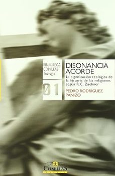 disonancia acorde: la significacion teologica de la historia de l as religiones segun r.c. zaehner-9788484682141