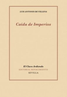 caida de imperios-luis antonio villena-9788484726241