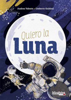 quiero la luna (ebook)-andrea valente-umberto guidoni-9788413308791
