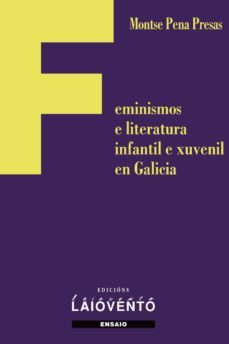 feminismos e literatura infantil e xuvenil en galicia-montse pena presas-9788484874041