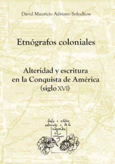 etnografos coloniales-david mauricio adriano solodkow-9788484897941