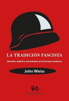 la tradicion fascista-john weiss-9788485209941