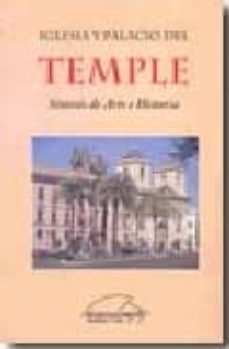 iglesia y palacio del temple: sintesis de arte e historia-ramon ferrer navarro-9788485446841