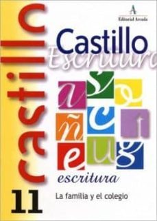 castillo de escritura 11 la familia y el colegio-9788486545741