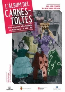 l album del carnestoltes: els carnavals a cornudella de montsant s. xix-xx-raquel ferret-salvador palomar-9788487580741