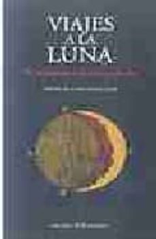 viajes a la luna: de la fantasia a la ciencia-ficcion-9788487607141