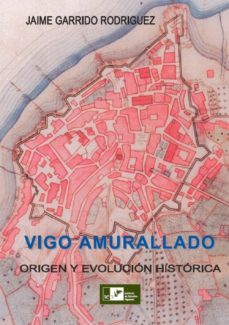 vigo amurallado-jaime garrido rodriguez-9788489599741