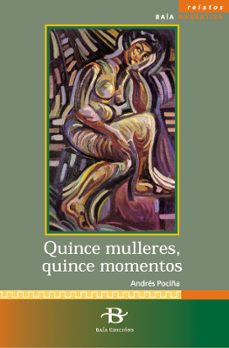 quince mulleres, quince momentos-9788489803541