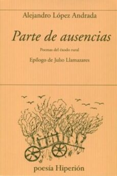 parte de ausencias-alejandro lopez andrada-9788490021941