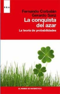 la conquista del azar: la teoria de probabilidades-gerardo sanz-fernando corbalan yuste-9788490060841