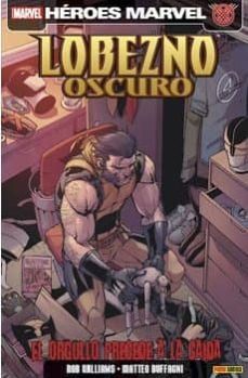 lobezno oscuro 6. el orgullo precede a la caida-9788490244241