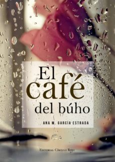 el café del búho (ebook)-ana maria garcia estrada-9788490300541