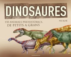 dinousaures 150 animals prehistorics de petits a grans-roc olive pous-9788490341841