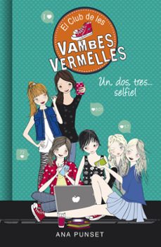 un, dos, tres... selfie! (el club de les vambes vermelles 11)-ana punset-9788490437841