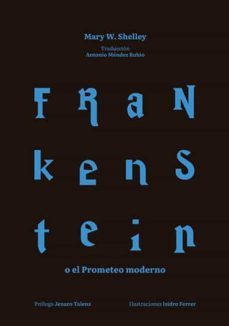 frankenstein o el prometeo moderno-mary w. shelley-9788490445341