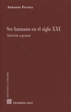 ser humano en el siglo xxi-antonio ferraz-9788490450741