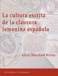 la cultura escrita de la clausula femenina española-alicia marchant rivera-9788490457641
