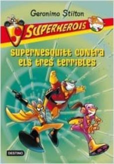 supernesquitt contra els tres terribles (inclou ratsorpresa)-9788490576441
