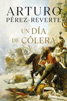 un dia de colera-arturo perez reverte-9788490626641