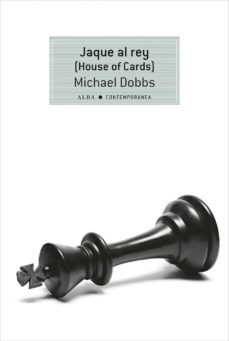 jaque al rey (house of cards) (ebook)-michael dobbs-9788490651841