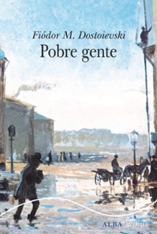 pobre gente-fiodor dostoievski-9788490655641