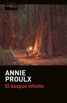 el bosque infinito-annie proulx-9788490664841