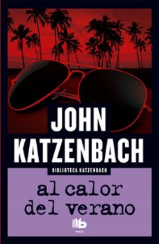al calor del verano-john katzenbach-9788490703441