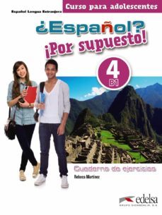 ¿español? ¡por supuesto! 4 (nivel b1) - cuaderno de ejercicios-rebeca martinez-9788490812341