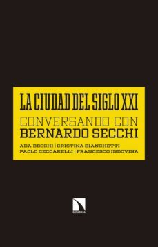la ciudad del siglo xxi-ada becchi-9788490973141