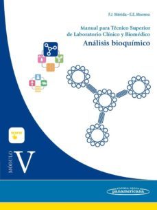 modulo v. analisis bioquimico. manual para tecnico superior de laboratorio clinico y biomedico-francisco j merida de la torre-9788491100041