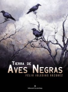 tierra de aves negras (ebook)-felix iglesias vazquez-9788491156741