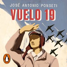 vuelo 19 (audiolibro)-jose antonio ponseti-9788491294641