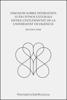 diagnosi sobre diversitat lgtb i etnocultural de la comunitat universitaria de la u.v. segona fase-9788491335641
