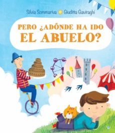pero ¿adonde ha ido el abuelo?  (mayusculas)-silvia sommariva-9788491454441