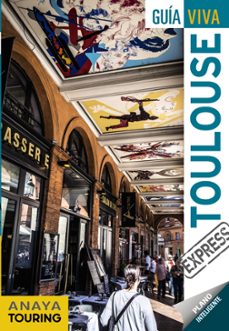 toulouse 2018 (guia viva express) 2ª ed.-iñaki gomez-9788491580041