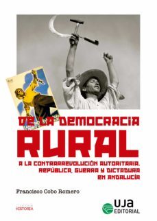 de la democracia rural a la contrarrevolucion autoritaria (ebook)-francisco cobo romero-9788491594741