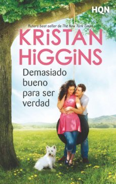 demasiado bueno para ser verdad-kristan higgins-9788491708841