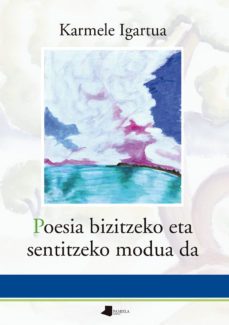 poesia bizitzeko eta sentitzeko modua da-karmele igartua-9788491723141