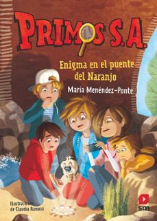 primos s.a.nº2 :enigma en el puente del naranjo-maria menendez ponte-9788491824541
