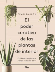el poder curativo de las plantas de interior-fran bailey-9788491872641