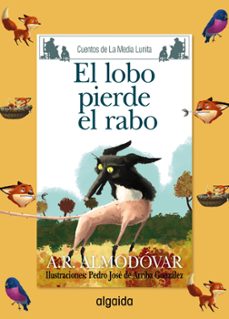 media lunita nº 69: el lobo pierde el rabo-antonio rodriguez almodovar-9788491890041