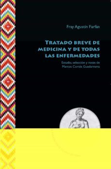 tratado breve de medicina y de todas las enfermedades-agustin farfan-9788491921141