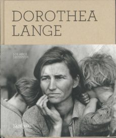 dorothea lange: los años decisivos 1930-1946-dorothea lange-9788492498741