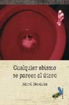cualquier abismo se parece al utero-abril medina-ramon ferrer-9788492528141