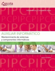 auxiliar informatico. mantenimiento de sistemas y componentes inf ormaticos (pcpi)-oscar perez-9788492812141