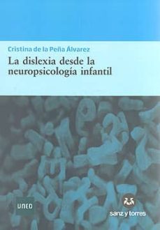 la dislexia desde la neuropsicologia infantil-cristina de la peña alvarez-9788492948741